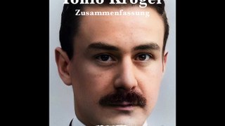 Thomas Mann - Tonio Kröger - Zusammenfassung - Khâgne (2. Jahr) 2023-2024