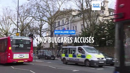 Royaume-Uni : cinq Bulgares accusés d'espionnage au profit de la Russie