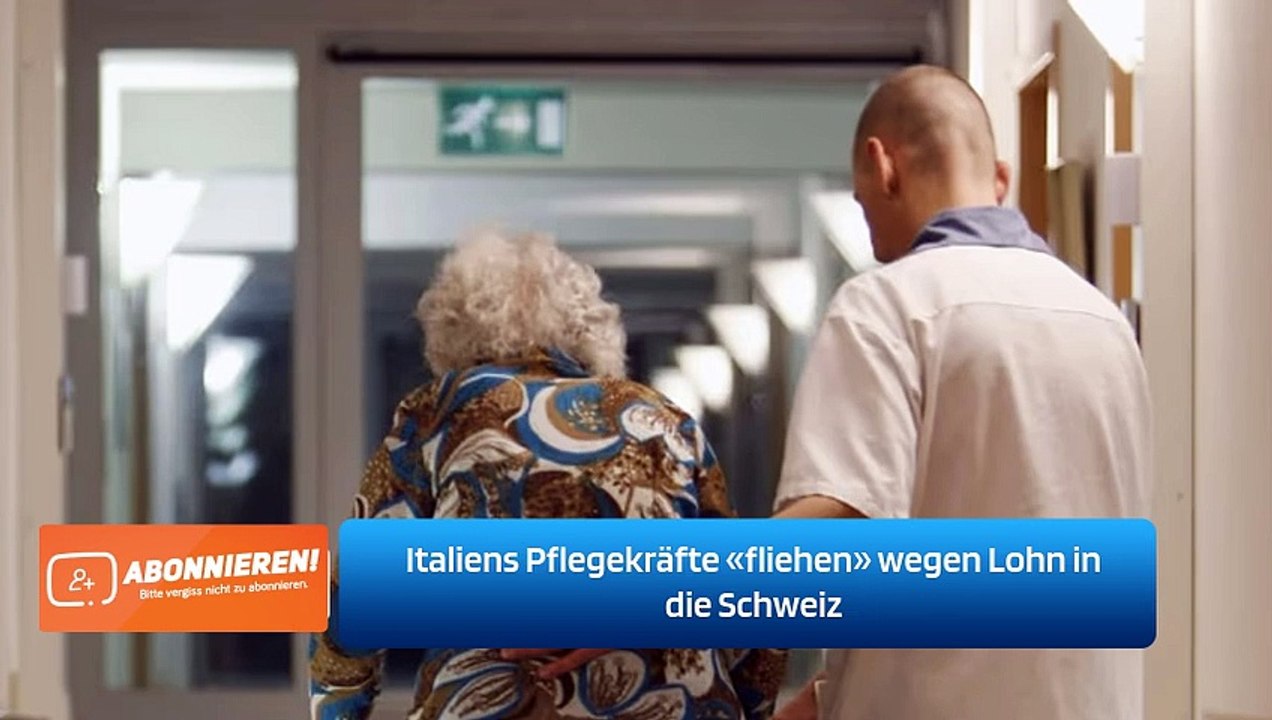 Italiens Pflegekräfte «fliehen» wegen Lohn in die Schweiz