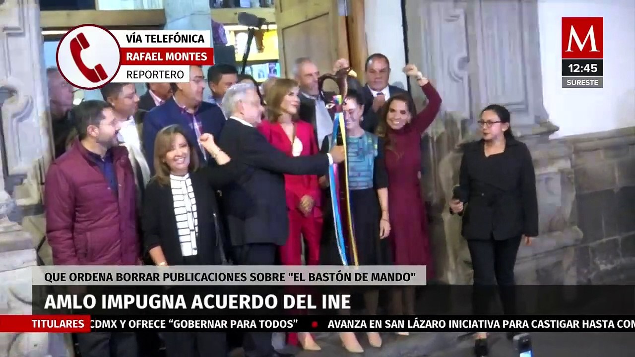 AMLO impugna acuerdo del INE que ordena borrar publicaciones sobre ‘bastón de mando’