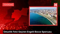 Omurilik Felci Geçiren Engelli Bocce Sporcusu