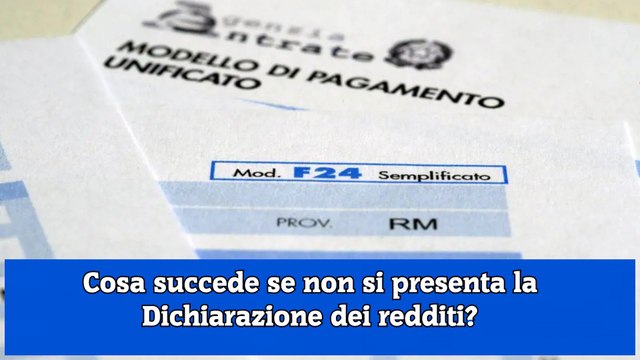 Cosa succede se non si presenta la Dichiarazione dei redditi