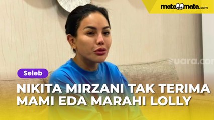 Nikita Mirzani Tak Terima Mami Eda Marahi Lolly: Anak itu Gak Pernah Hidup Susah!