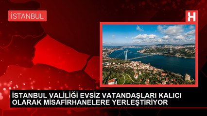 İstanbul Valiliği Evsiz Vatandaşları Misafirhanelere Yerleştiriyor