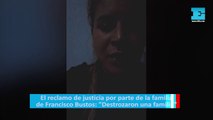 El reclamo de justicia por parte de la familia de Francisco Bustos: 