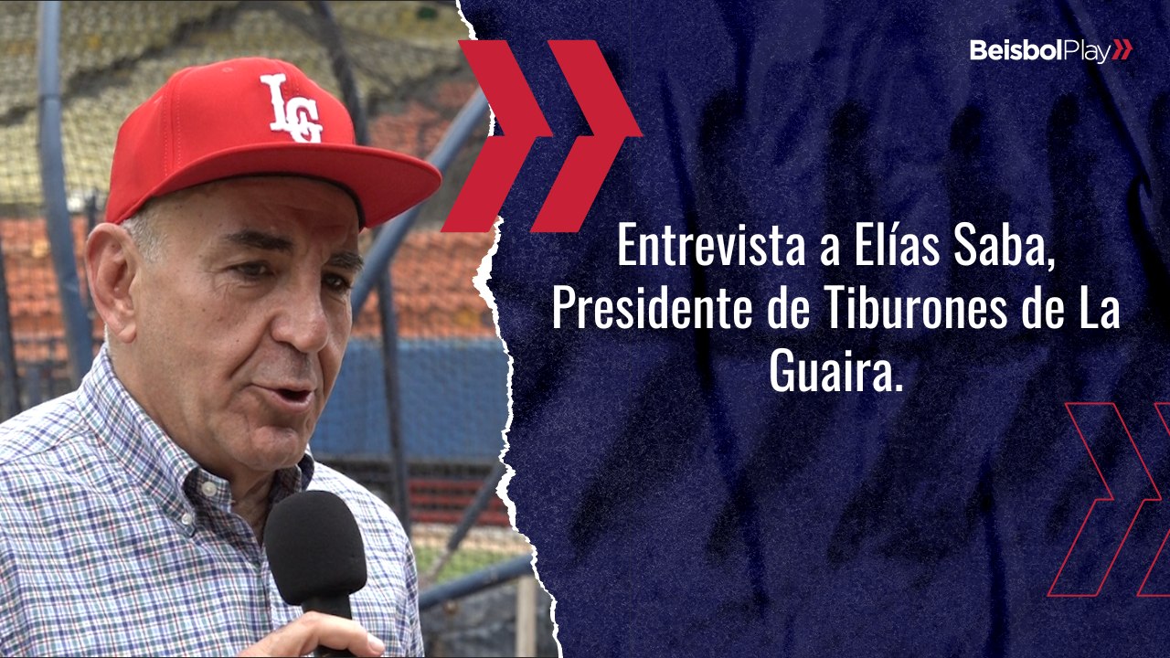 Entrevista a Elías Saba, presidente de Tiburones de La Guaira