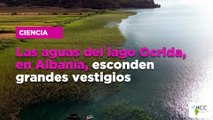 Las aguas del lago Ocrida, en Albania, esconden grandes vestigios