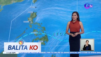 Ilang lugar sa Southern Luzon at Visayas, apektado na rin ng ITCZ | BK