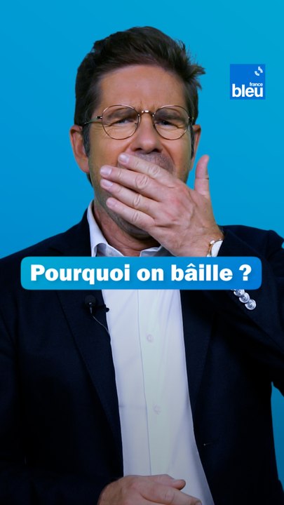 Pourquoi on baille ? : Les conseils du docteur Gérald Kierzek