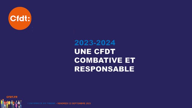 CONFÉRENCE DE PRESSE 2023-2024 UNE CFDT COMBATIVE ET RESPONSABLE