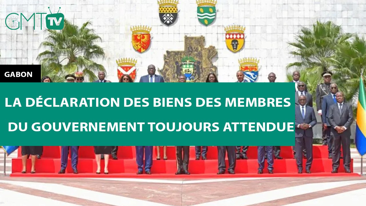 [#Reportage] Gabon : la déclaration des biens des membres du gouvernement toujours attendue