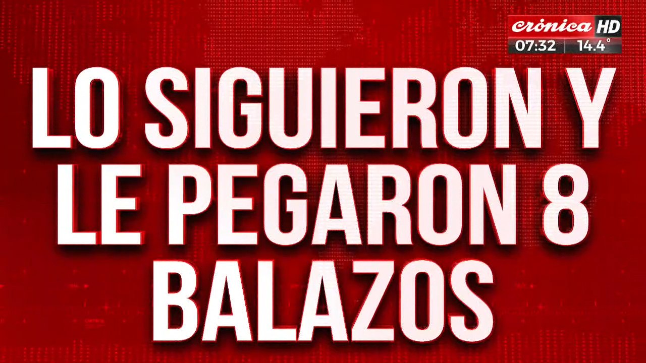 Asesinato y misterio: lo siguieron y le pegaron ocho balazos
