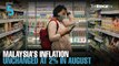 EVENING 5: DOSM: Malaysia’s inflation stayed at 2% in August