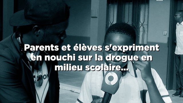 Parents et élèves s'expriment en nouchi sur la drogue en milieu scolaire...