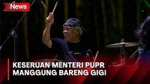 Keseruan Menteri PUPR di Malam Apresiasi Nusantara, Ngeband Bareng Gigi dan Stik Drum Patah