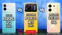 Vivo IQOO Z7 Pro  vs Xiaomi POCO X5 Pro  vs Infinix Zero 30