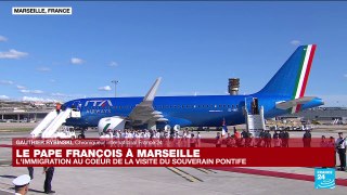 REPLAY - Le pape François est arrivé à Marseille pour une visite de deux jours sur le thématique migratoire