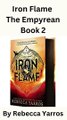 Iron Flame (The Empyrean, 2) by Rebecca Yarros