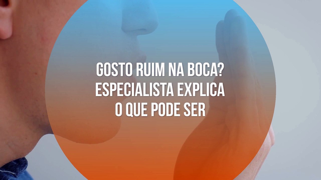 Entenda o que pode ser gosto ruim na boca - Vídeo Dailymotion