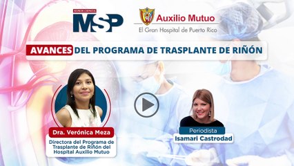 Avances del Programa de Trasplante de Riñón en Puerto Rico - #CoberturaEspecial