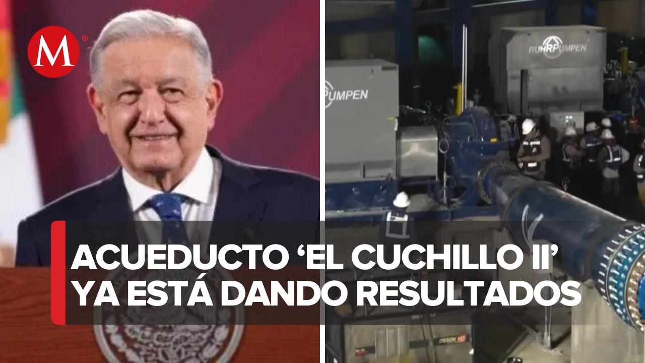 "¡Ya llegó agua a Monterrey!"; AMLO celebra ya llegó el agua del acueducto El Cuchillo II