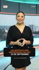 Las noticias más importantes de hoy, 22 de septiembre