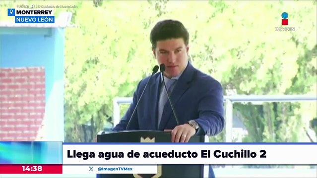 Llega agua del acueducto El Cuchillo II a Monterrey