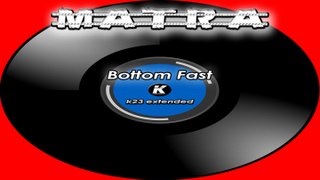MATRA - BOTTOM FAST - k23 extended