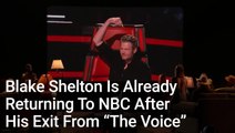 The Sweet Way Blake Shelton Is Already Returning To NBC After His Exit From 'The Voice'