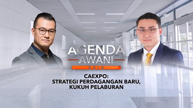 Agenda AWANI Asia: CAEXPO: Strategi perdagangan baru, kukuh pelaburan