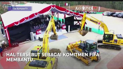 FIFA Gelontorkan Rp85,6 M Untuk Training Center di IKN Nusantara