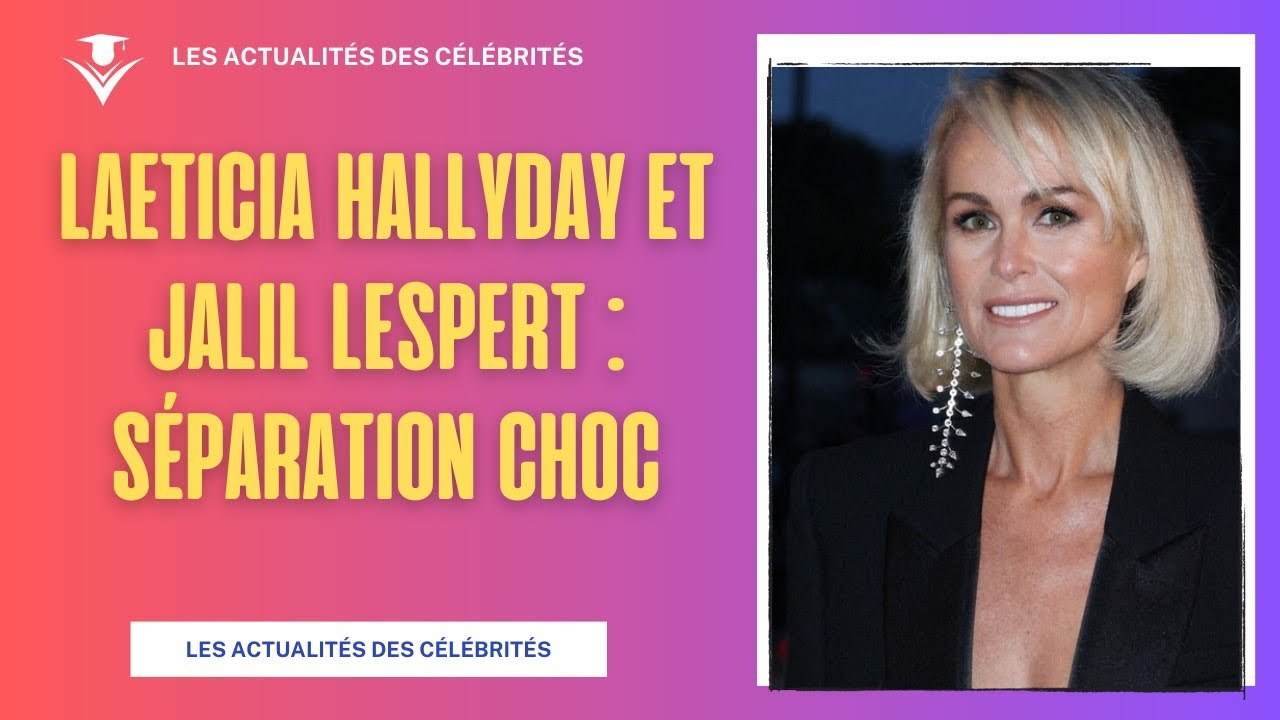 L'amour brisé : Laeticia Hallyday et Jalil Lespert, la vérité révélée
