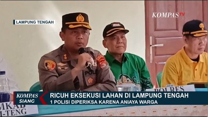 Polisi Aniaya Warga saat Ricuh Eksekusi Lahan Kebun Sawit di Lampung Tengah
