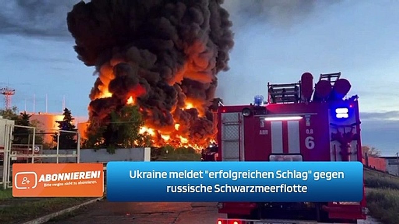 Ukraine meldet 'erfolgreichen Schlag' gegen russische Schwarzmeerflotte