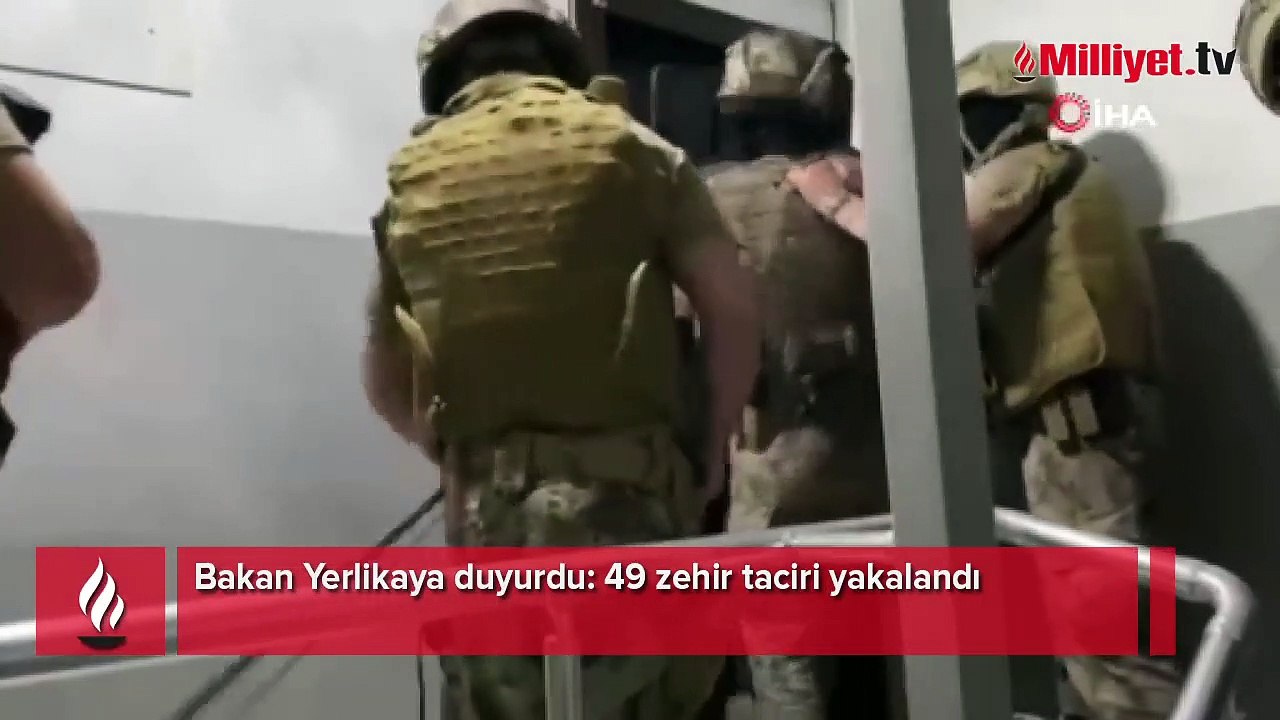 Bakan Yerlikaya duyurdu: 49 zehir taciri yakalandı