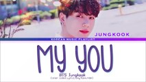 BTS Jungkook (정국) - My You Lyrics (Color Coded Lyrics)