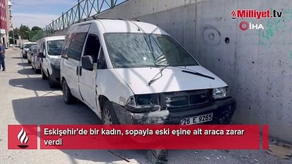 Eline sopayı aldı, bir türlü sakinleşemedi! Eski eşinin aracını parçaladı