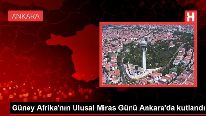 Güney Afrika'nın Ulusal Miras Günü Ankara'da Kutlandı