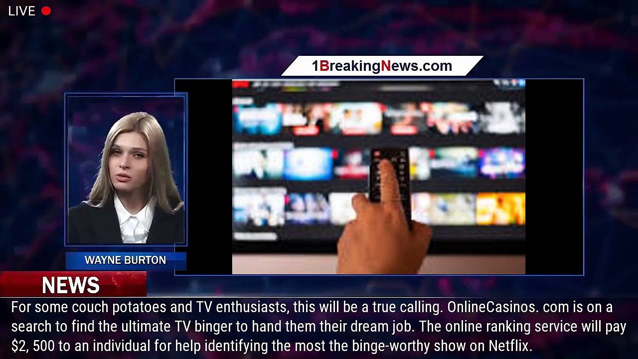 How to apply to get paid 2,500 to binge watch three Netflix shows