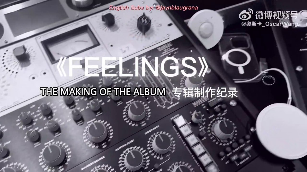 The Making of the album 《Feelings》 - [ENG SUB]