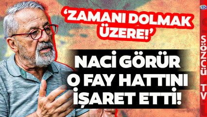 Naci Görür O Fay Hattını İşaret Etti! 'Zamanı Dolmak Üzere'