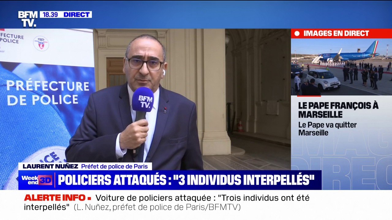 Voiture de policiers attaquée à Paris: "Un équipage a été pris à partie d'une manière extrêmement violente par des individus cagoulés" indique Laurent Nuñez, préfet de police de Paris