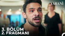 Yabani 3. Bölüm 2. Fragmanı | 