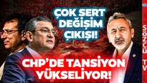 CHP'li Adıgüzel'den Değişim Tartışmalarına Çok Sert Yanıt! 'Öfke İkliminden...'