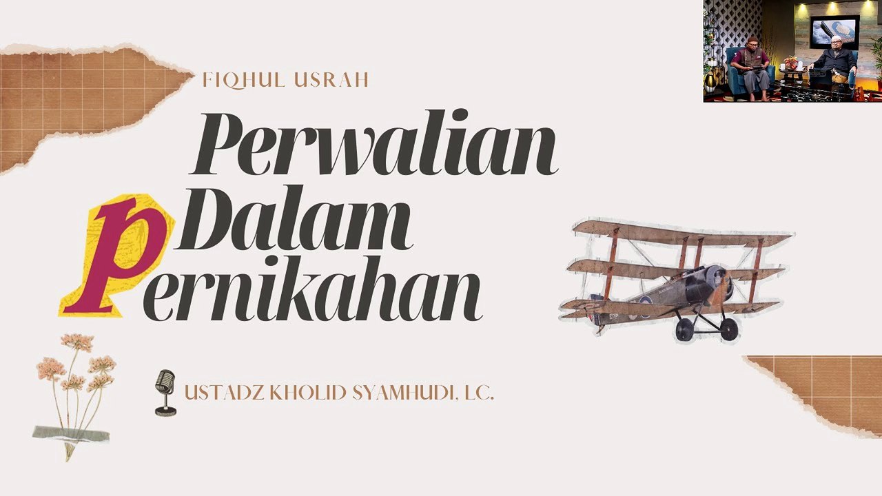 Ustadz Kholid Syamhudi: Perwalian Dalam Pernikahan