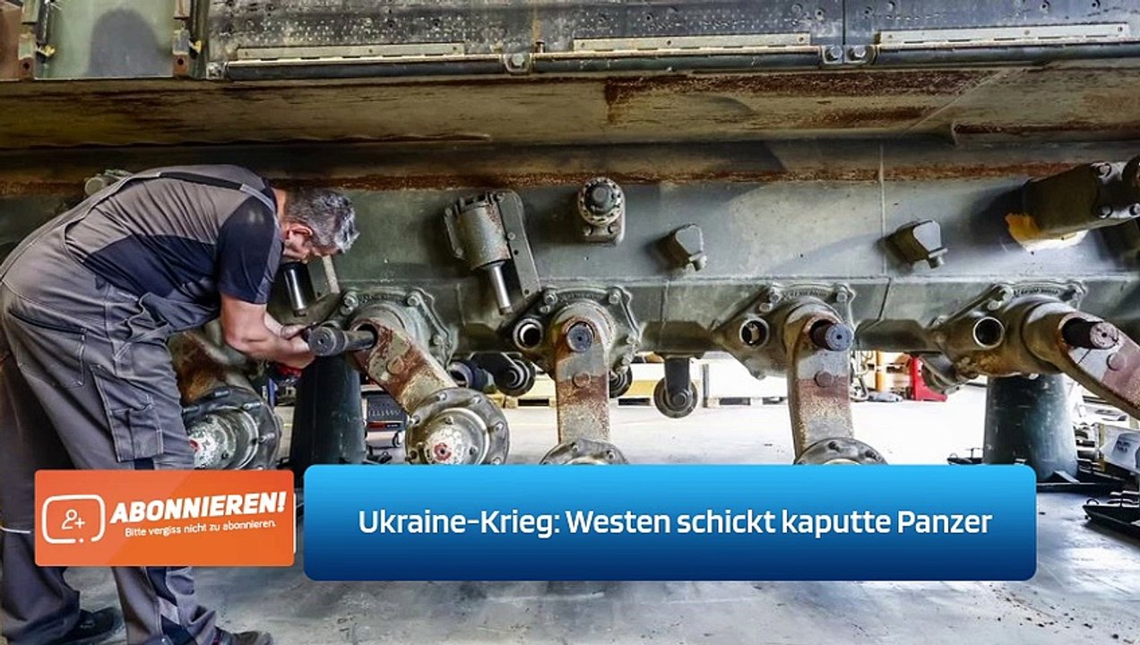 Ukraine-Krieg: Westen schickt kaputte Panzer