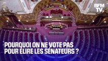 Sénatoriales: pourquoi ne vote-t-on pas pour élire nos sénateurs?