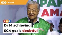 Analysts cast doubt on Dr M achieving SG4 goalsAnalysts cast doubt on Dr M achieving SG4 goals