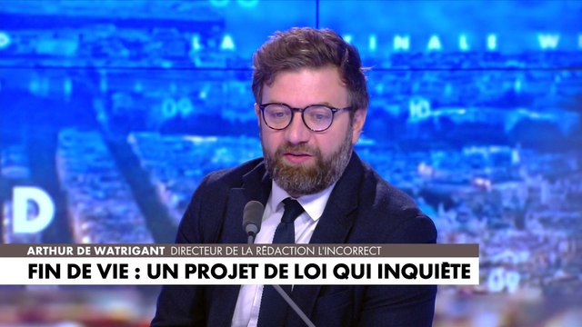 Arthur de Watrigant : «Ce n'est pas la souffrance des malades que vous allez abréger, c'est celle que la société ne veut pas voir»