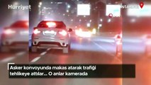 Asker konvoyunda makas atarak trafiği tehlikeye attılar... O anlar kamerada